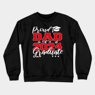 proud dad of a 2024 graduate Crewneck Sweatshirt